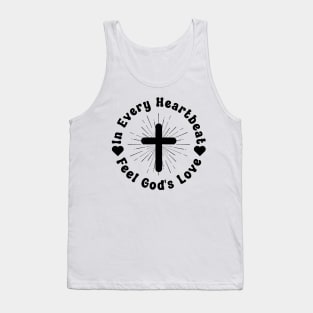 In Every Heartbeat, Feel God's Love, Christian Quote, Religious , Christian Tank Top